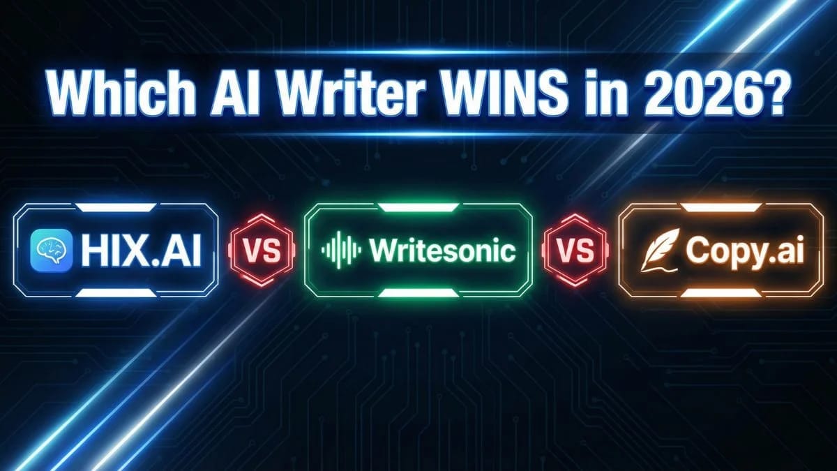 HIX.AI vs Writesonic vs Copy.ai comparison of best all-in-one AI writers