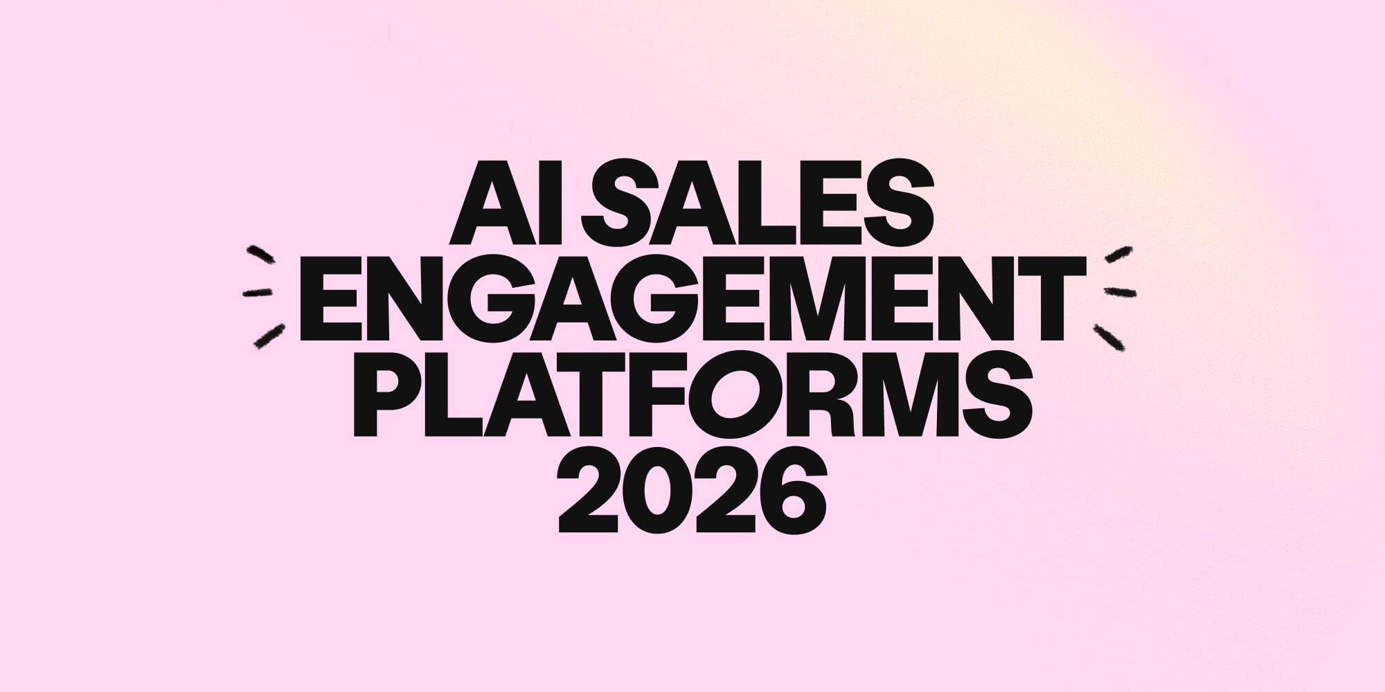 AI sales engagement platforms comparison chart for B2B sales teams in 2026