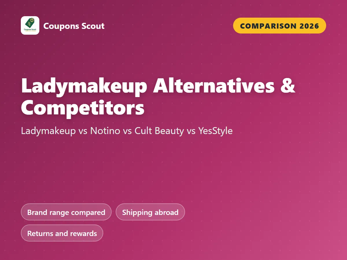 Ladymakeup vs Notino vs Cult Beauty vs YesStyle comparison cover for 2026 by Coupons Scout