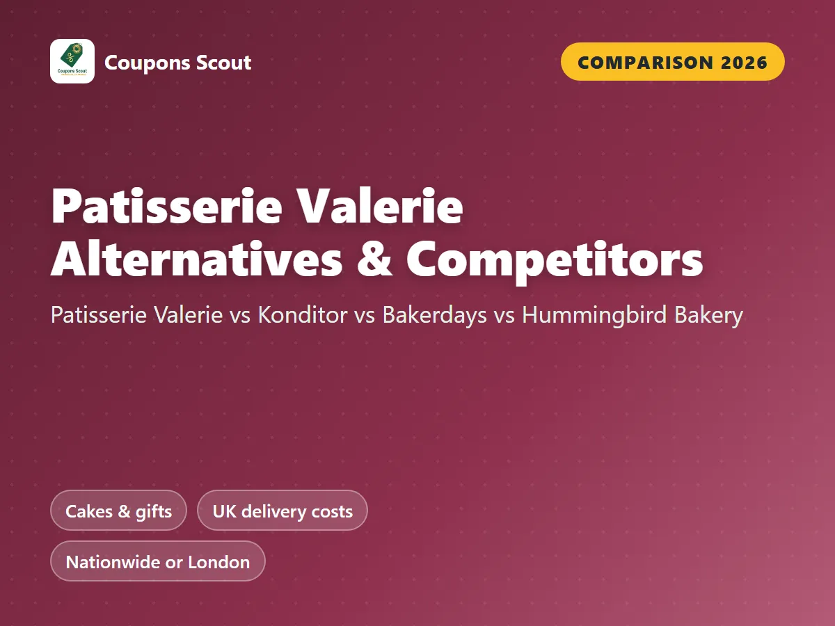 Patisserie Valerie vs Konditor vs Bakerdays vs The Hummingbird Bakery comparison cover for 2026 by Coupons Scout
