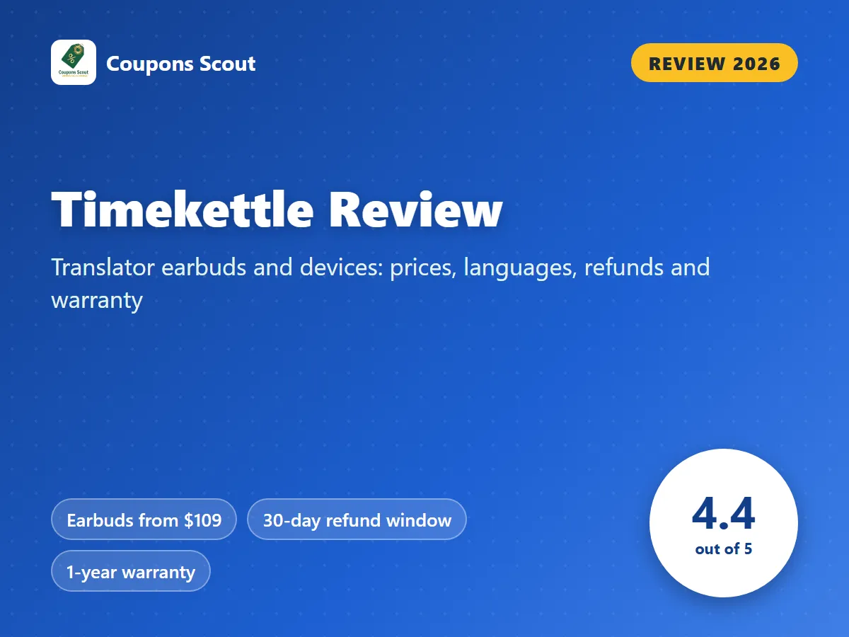 Timekettle review 2026 cover with score 4.4 out of 5 by Coupons Scout